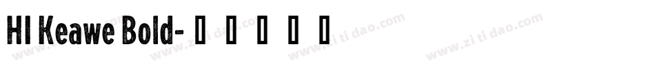 HI Keawe Bold字体转换